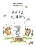 bokomslag Trau dich, kleine Maus!