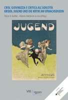 bokomslag KRISEN, JUGEND UND DIE KRITIK AM ERWACHSENSEIN | CRISI, GIOVINEZZA E CRITICA DELL'ADULTITÀ