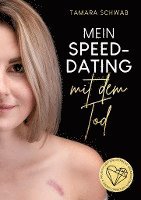 bokomslag Mein Speed-Dating mit dem Tod