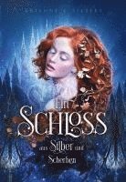 Arianne L. Silbers, Arianne L. Silbers - Ein Schloss aus Silber und Scherben, Häftad