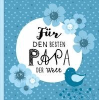 Lisa Wirth - Das Erinnerungsbuch für den besten Papa der Welt. Ausfüllbuch zum Verschenken für den Papa zum Geburtstag, oder Vatertag. Liebevolle Geschenkidee für Papa von Tochter und Sohn. Geschenkbuch, Inbunden