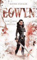 bokomslag Eowyn: Die Entscheidung der Kriegerin (Eowyn-Saga II)