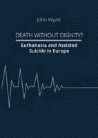 Death Without Dignity? 1