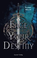 Face Your Destiny 1