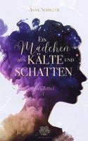 Anne Schiller, Heartcraft-Verlag - Ein Mädchen aus Kälte und Schatten, Häftad