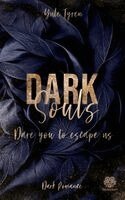 Yule Tyren, Heartcraft Verlag - Dark Souls - Dare you to escape us (Band 1), Häftad