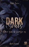 Dark Souls - Dare you to escape us (Band 1) 1