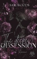 The deepest Obsession 1