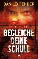 bokomslag Begleiche deine Schuld: Thriller