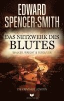 Das Netzwerk des Blutes: Ein Krimi aus London 1