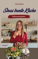 bokomslag Sinas bunte Küche - vegan und zuckerfrei (Weihnachtsedition)