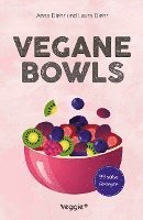 bokomslag Vegane Bowls - 99 süße Rezepte