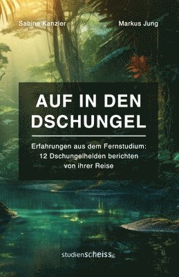 Markus Jung, Sabine Kanzler - Auf in den Dschungel, Häftad