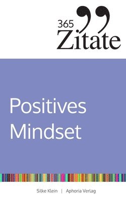 365 Zitate für ein positives Mindset