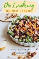 bokomslag Die Ernährung deines Lebens - Das Kochbuch für eine basische Ernährung