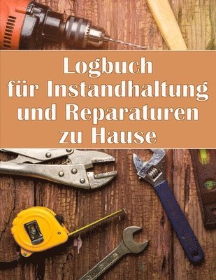 Logbuch fr Instandhaltung und Reparaturen zu Hause 1