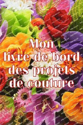 bokomslag Mon livre de bord des projets de couture