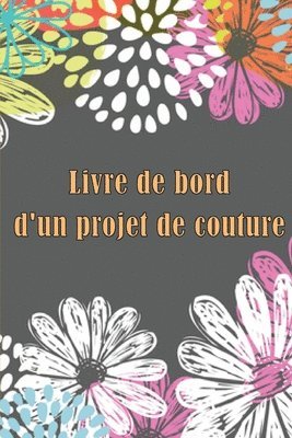 bokomslag Livre de bord d'un projet de couture