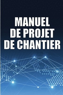 Manuel de Projet de Chantier 1