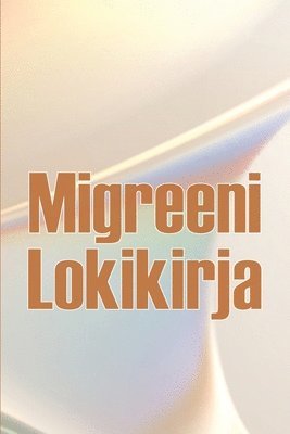 bokomslag Migreeni Lokikirja