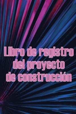 bokomslag Libro de registro del proyecto de construccin