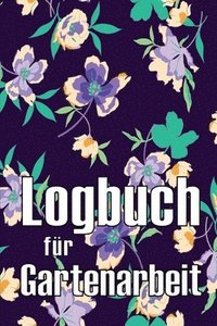 bokomslag Logbuch fr Gartenarbeit