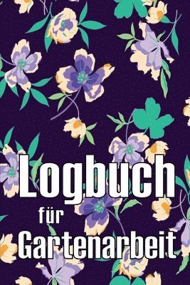 Logbuch fr Gartenarbeit 1