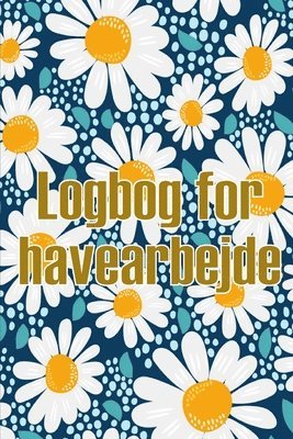 Logbog for havearbejde 1