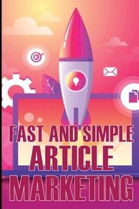 bokomslag Fast and Simple Article Marketing