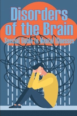Peter Walkson - Disorders of the Brain - Special Guide to Mental Illnesses, Häftad
