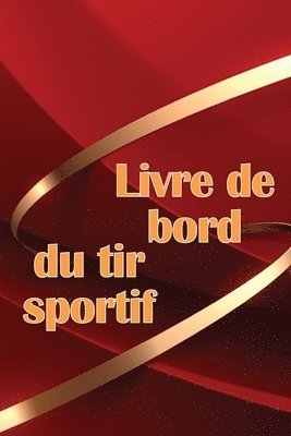 bokomslag Livre de bord du tir sportif