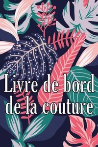 bokomslag Livre de bord de la couture