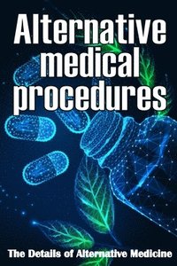 bokomslag Alternative Medical procedures
