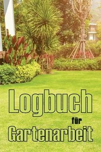bokomslag Logbuch fr Gartenarbeit