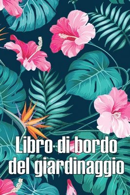 bokomslag Libro di bordo del giardinaggio