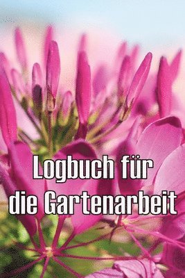 bokomslag Logbuch fr die Gartenarbeit