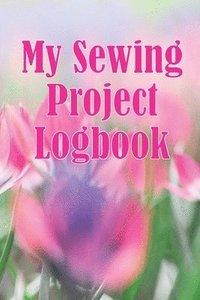 bokomslag My Sewing Project Logbook