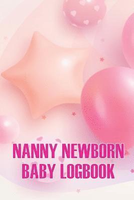 bokomslag Nanny Newborn Baby Logbook