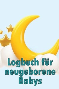 bokomslag Logbuch fr neugeborene Babys