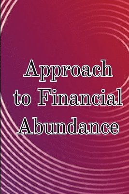 bokomslag Approach to Financial Abundance