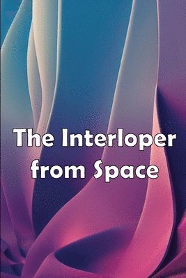 Stephen Finan - Interloper from Space, Häftad