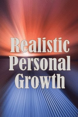 Realistic Personal Growth 1