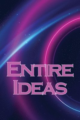 Entire Ideas 1