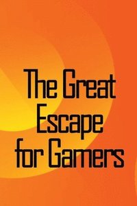 bokomslag The Great Escape for Gamers