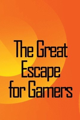 Fabian W Ruiz, Fabian W. Ruiz - Great Escape for Gamers, Häftad