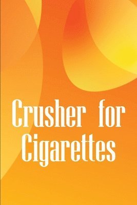 Serena Wilson - Crusher for Cigarettes, Häftad