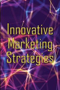 bokomslag Innovative Marketing Strategies