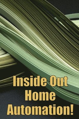 Barbara Davidson - Inside Out Home Automation!, Häftad