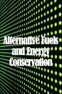 bokomslag Alternative Fuels and Energy Conservation