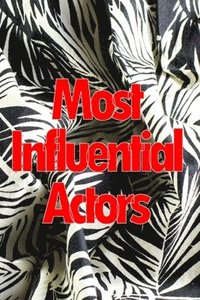 bokomslag Most Influential Actors